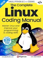 Linux Coding & Programming The Complete Manual